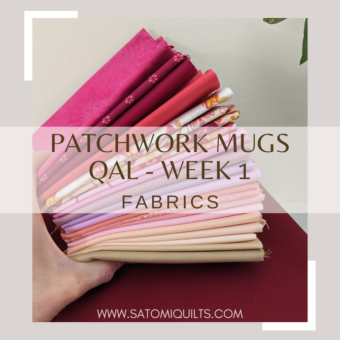 PATCHWORK MUGS QAL - WEEK 1: Preparing the fabrics